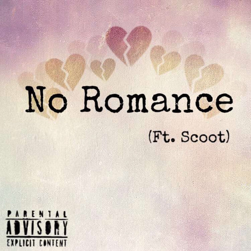 No romance (ft. Scoot)