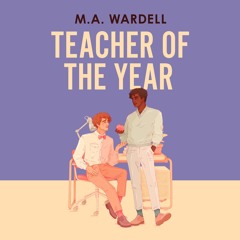 Teacher of the Year By M. A. Wardell, Read By (Audiobook Excerpt)