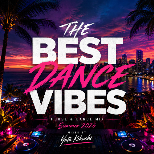 Stream THE BEST DANCE VIBES by Yuta Kikuchi | Listen online for