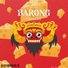 Dj CHeeZ - Barong Family and others mix