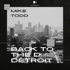 MIKE TODD - BACK IN THE D - DETROIT MT