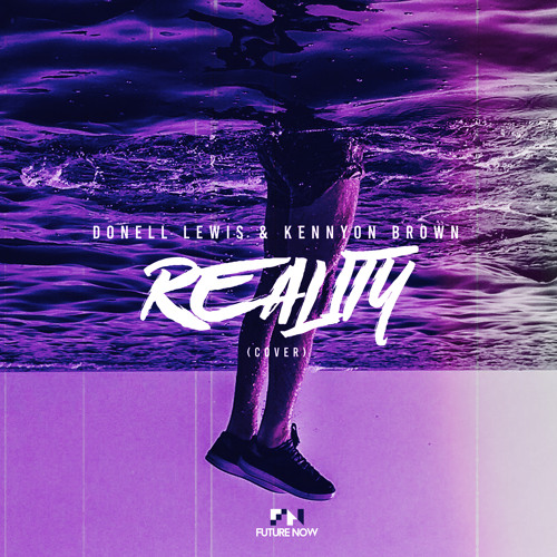 Reality (feat. Kennyon Brown)
