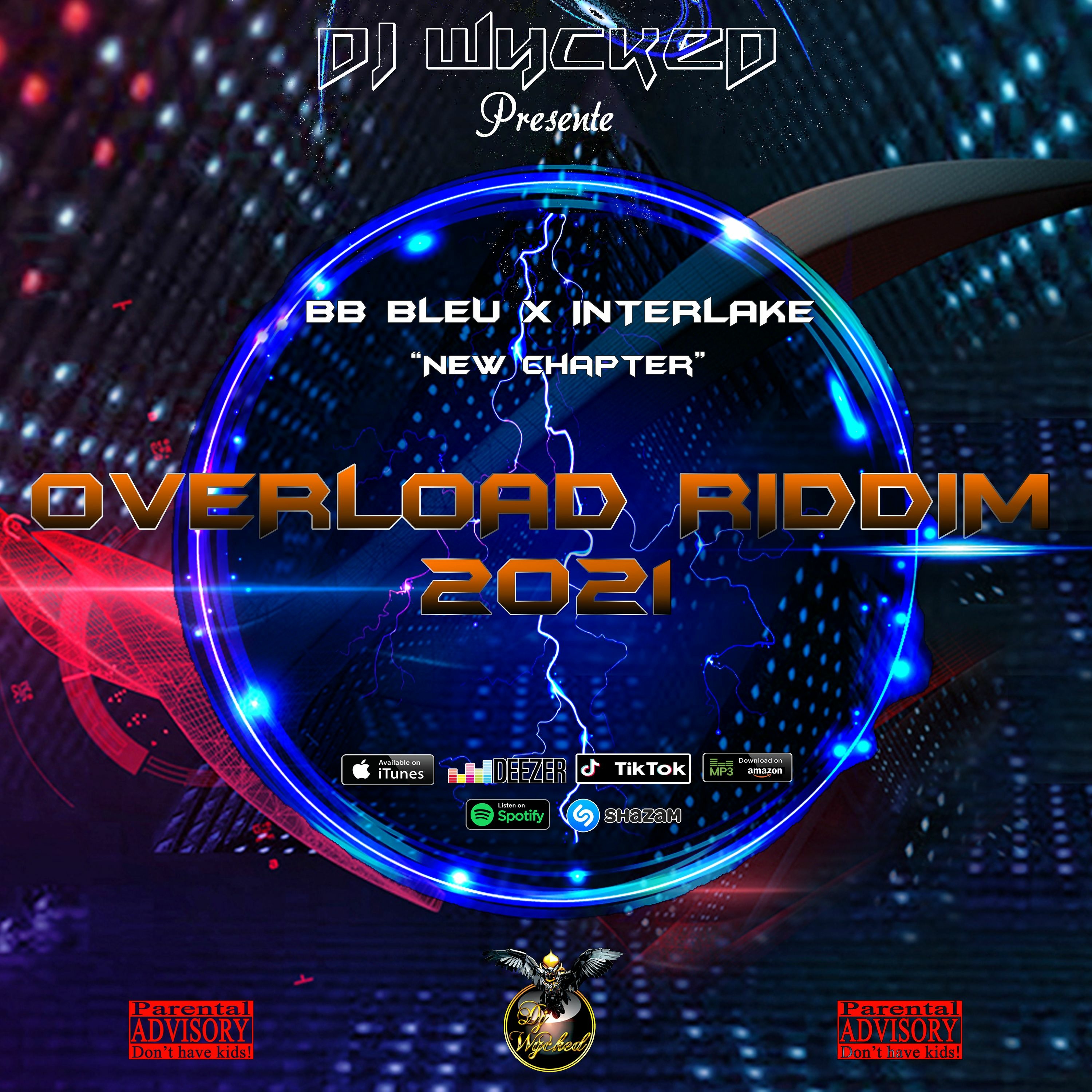 DJ Wycked X Bb Bleu X Interlake- New Chapter (Overload Riddim 2021 By DJ Wycked) episode artwork
