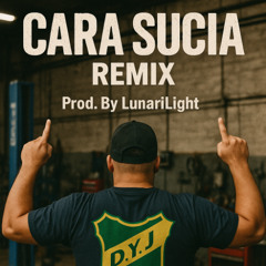 El Cara sucia Remix