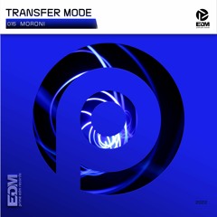 Moroni - Transfer Mode [Edit; OUT NOW!]