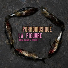 La Pieuvre - #PORNOMUSIQUE - EP - 03 La Pieuvre - Porno Musique - Omix Prod -