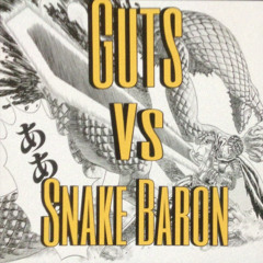 Guts vs Snake baron - Help_Slide