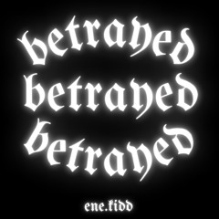 Betrayed