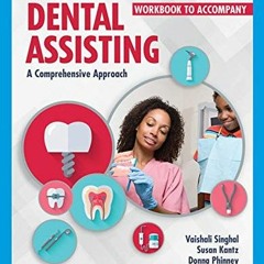 [GET] EPUB KINDLE PDF EBOOK Student Workbook for Singhal/Kantz/Damatta/Phinney/Halstead’s Dental A
