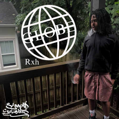 Rxh - Globe (p. xozeke) Hosted by STOOPID EXCLUSIVES