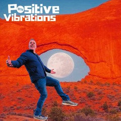 POSITIVE VIBRATIONS (#314)