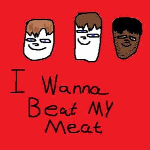 Stream I Wanna Beat My Meat (Prod. Zevi) (feat. Osos & Blowie Ben) by Zevi  | Listen online for free on SoundCloud