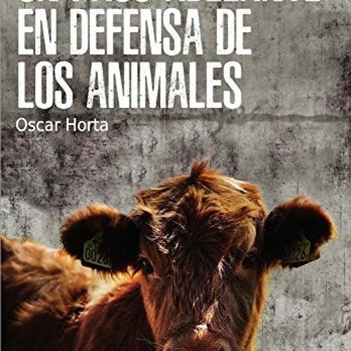 [Access] KINDLE 📬 Un paso adelante en defensa de los animales (Spanish Edition) by