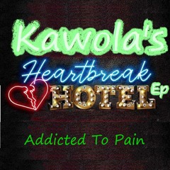 Addicted To Pain (Prod. By Kawola)