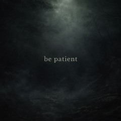 Marx- Be Patient