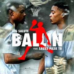 Ballin feat Sauxe Paxk