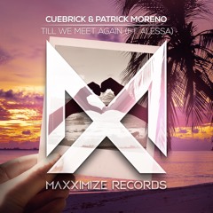 Cuebrick, Patrick Moreno - Till We Meet Again Feat. Alessa