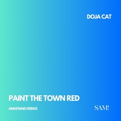 Doja Cat - Paint The Town Red (Amapiano Remix)