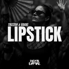 Trizzoh & Bakki - Lipstick  [OUT NOW]