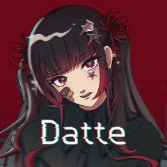 【COVER】Datte (@ゆよゆっぺ) 【 Futakuchi Mana 二口魔菜】