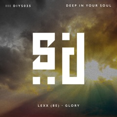 Premiere: Lexx (BE) - Glory [Deep In Your Soul]