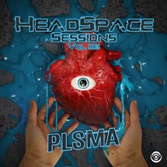 Headspace Sessions Vol 005; Ft - PLSMA