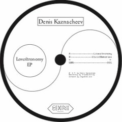 Denis Kaznacheev - Lovestronomy EP GEMiNii 001 [Snippet] !!! SOLD OUT !!!