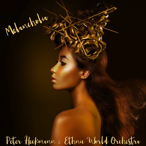 Melancholia (feat. Ethnic World Orchestra)