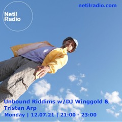 Unbound Riddims w/DJ Winggold & Tristan Arp - 12th July 2021