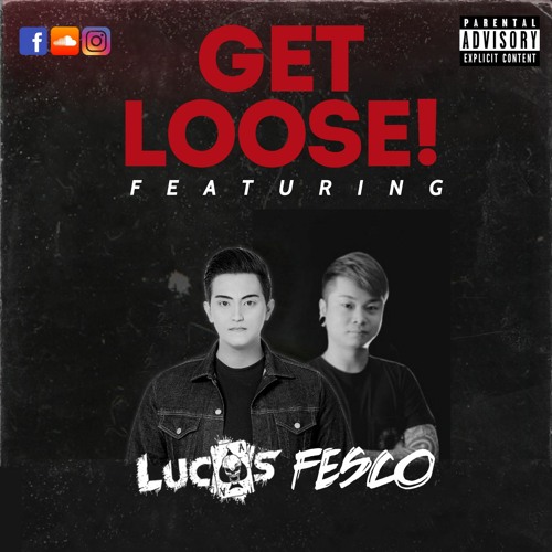 GET LOOSE! Feat. DJ Fesco