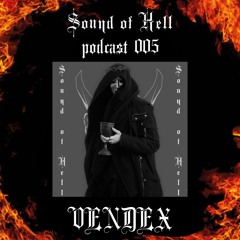 Sound of Hell podcast005 Vendex
