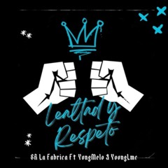 Lealtad y Respeto (feat. Yvagmelo & Yovnglmc)