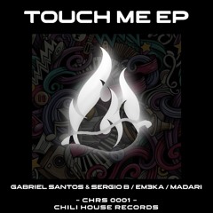 Gabriel Santos & Sergio B - Touch Me (Original Mix)