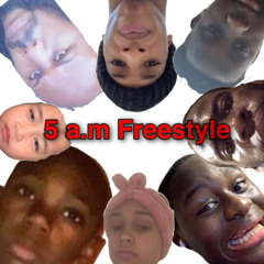 5 a.m Freestyle