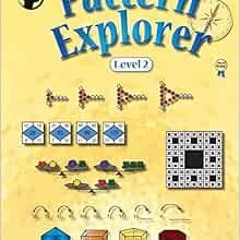 [READ] EBOOK EPUB KINDLE PDF Pattern Explorer Level 2 Workbook - Pattern Problems to