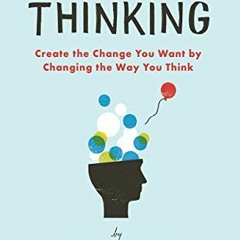 [View] [EPUB KINDLE PDF EBOOK] Liminal Thinking: Create the Change You Want by Changing the Way You