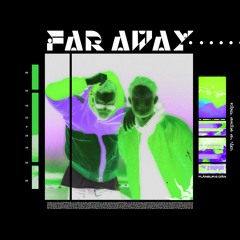 Flâneur - Far Away (featuring DÅN)