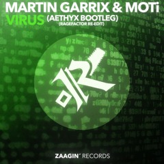 Martin Garrix - Virus (Aethyx Bootleg) [RageFactor Re-Edit] *FREE DL*