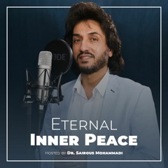 002- Experiencing God - Eternal inner peace hosted by Dr.Sairous Mohammadi