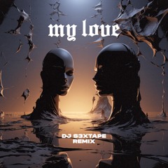 My Love REMIX