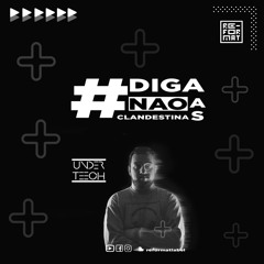 Underteech #Diganaoasclandeatinas #004