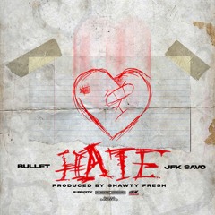 Hate (feat. JFK Savo)