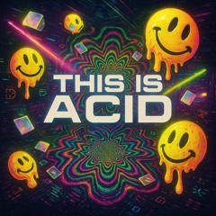 This Is Acid (Free Download)