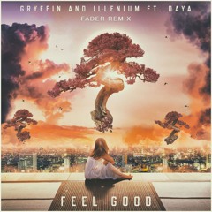 Gryffin & Illenium Ft. Daya - Feel Good (Fader Remix) ✅𝗙𝗥𝗘𝗘 𝗗𝗢𝗪𝗡𝗟𝗢𝗔𝗗✅