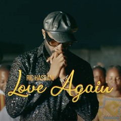 LOVE AGAIN - RIC HASSANI (REGGAE MUSIC 2024) PROD BY DTAXX SELEKTA.mp3