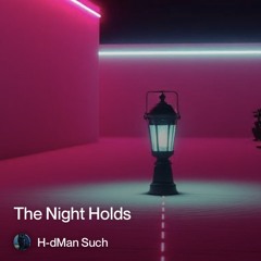 the-night-holds on.