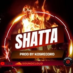 SHATTA TYPE BEATS BY KOSRECORD