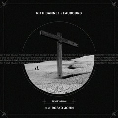 Temptation (Produkkt Remix) - Rith Banney, Faubourg Feat. Rosko John -