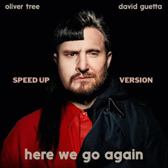 Oliver Tree, David Guetta - Here We Go Again (CO!S Speed Up Version)