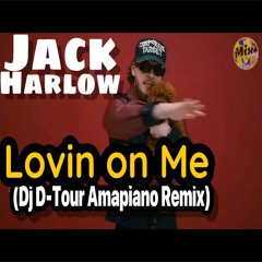 Jack Harlow- Lovin On Me (Dj D-Tour Amapiano Remix) @MiddayMixTv 2024